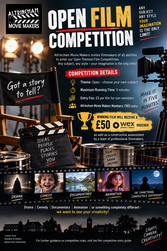 Promotional poster for the Altrincham Movie Makers Open Film Competition featuring a director's chair, film camera, clapperboard, film reels and examples of drama, comedy, documentary and animation films. Open theme, five-minute maximum running time, £50 Wex Photo Video voucher prize.